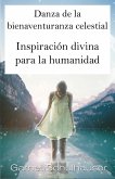 Danza de la bienaventuranza celestial (eBook, ePUB) Danza de la bienaventuranza celestial (eBook, ePUB)