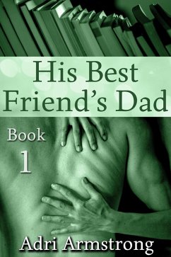 His Best Friend's Dad (eBook, ePUB) - Armstrong, Adri