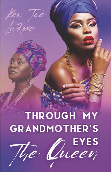 Through My Grandmother's Eyes The Queen (eBook, ePUB)