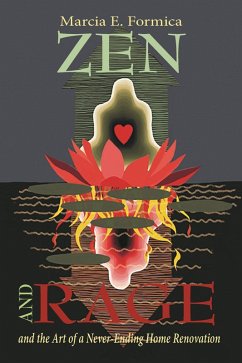 Cover Zen (and Rage) and the Art of the Never-Ending Home Renovation (eBook, ePUB)
