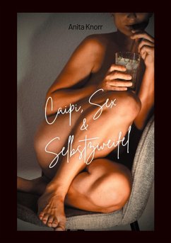 Caipi, Sex & Selbstzweifel - Knorr, Anita Caipi, Sex & Selbstzweifel - Knorr, Anita