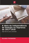 A ideia da independência da Geórgia na imprensa de 1917-1918