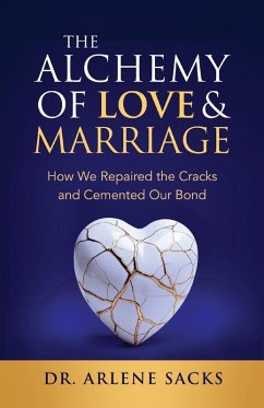 The Alchemy of Love & Marriage - Sacks, Arlene