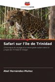 Safari sur l'île de Trinidad