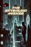 The Skybound Seeker (eBook, ePUB) The Skybound Seeker (eBook, ePUB)