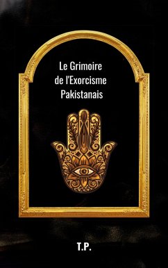Cover Le Grimoire de l'Exorcisme Pakistanais (eBook, ePUB)