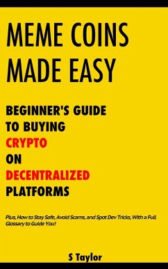 Cover Meme Coins Made Easy: Beginner's Guide to Buying Crypto on Decentralized Platforms (eBook, ePUB)