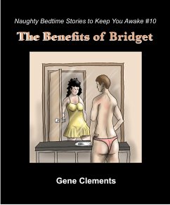 Cover The Benefits of Bridget (Naughty Bedtime Stories to Keep You Awake, #10) (eBook, ePUB)