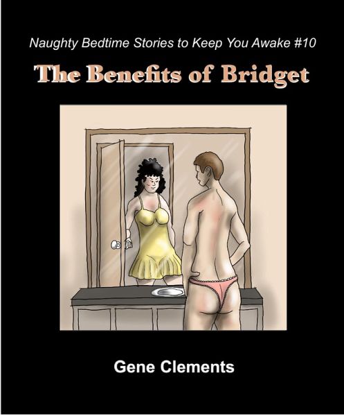 The Benefits of Bridget (Naughty Bedtime Stories to Keep You Awake, #10) (eBook, ePUB)