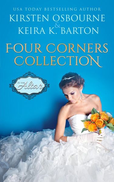 At the Altar: Four Corners Collection (eBook, ePUB)