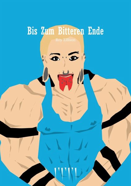 Bis Zum Bitteren Ende (eBook, ePUB) Bis Zum Bitteren Ende (eBook, ePUB)