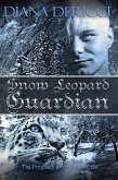 Snow Leopard Guardian (The Prophecy of the Valda-Cree, #2) (eBook, ePUB) Snow Leopard Guardian (The Prophecy of the Valda-Cree, #2) (eBook, ePUB)
