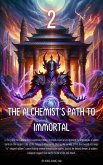 The Alchemist's Path to Immortal (eBook, ePUB) The Alchemist's Path to Immortal (eBook, ePUB)