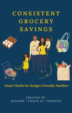 Cover Consistent Grocery Savings: Smart Hacks for Budget Friendly Families (eBook, ePUB)