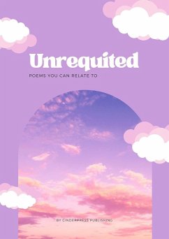 Cover Unrequited: Poems You Can Relate To (eBook, ePUB)