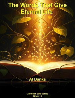 Cover The Words That Give Eternal Life (Christian Life Series, #13) (eBook, ePUB)