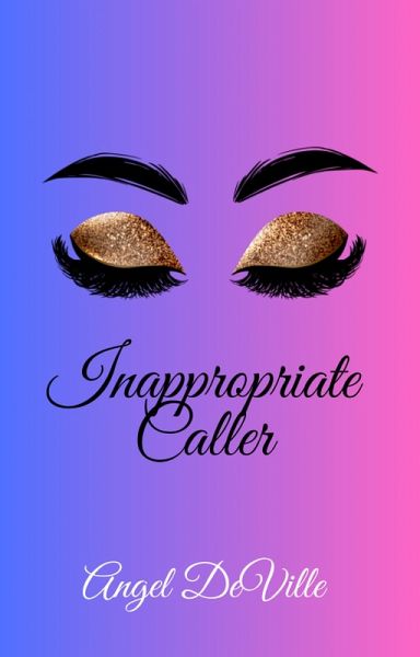 Inappropriate Caller (eBook, ePUB) Inappropriate Caller (eBook, ePUB)