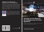 Avances en las técnicas de soldadura por fricción-agitación