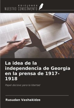 La idea de la independencia de Georgia en la prensa de 1917-1918 - Vashakidze, Rusudan