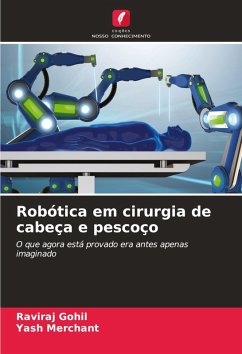 Robótica em cirurgia de cabeça e pescoço - Gohil, Raviraj;Merchant, Yash