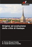 Origine ed evoluzione della città di Kadapa Origine ed evoluzione della città di Kadapa