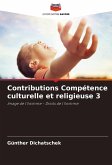 Contributions Compétence culturelle et religieuse 3 Contributions Compétence culturelle et religieuse 3