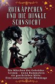Rotkäppchen und die dunkle Sehnsucht