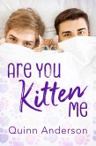 Are You Kitten Me (eBook, ePUB)