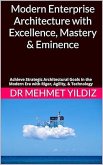 Modern Enterprise Architecture with Excellence, Mastery & Eminence (eBook, ePUB)