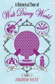 A Historical Tour of Walt Disney World: Volume 2 (eBook, ePUB) A Historical Tour of Walt Disney World: Volume 2 (eBook, ePUB)