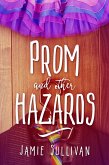 Prom and Other Hazards (eBook, ePUB)