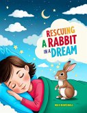 Rescuing a Rabbit in a Dream (eBook, ePUB)