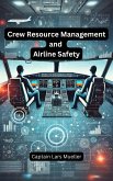 Crew Resource Management and Aviation Safety (eBook, ePUB) Crew Resource Management and Aviation Safety (eBook, ePUB)
