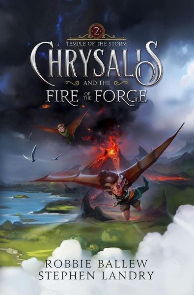 Chrysalis and the Fire of the Forge (Temple of the Storm, #2) (eBook, ePUB) Chrysalis and the Fire of the Forge (Temple of the Storm, #2) (eBook, ePUB)