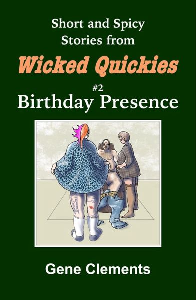 Birthday Presence (Wicked Quickies, #2) (eBook, ePUB)