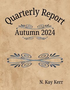 Quarterly Report: Autumn 2024 (Quarterly Reports, #2) (eBook, ePUB) - Kerr, N. Kay