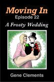 Moving In: A Frosty Wedding (eBook, ePUB) Moving In: A Frosty Wedding (eBook, ePUB)