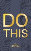 Do This To Manifest Everything (eBook, ePUB)