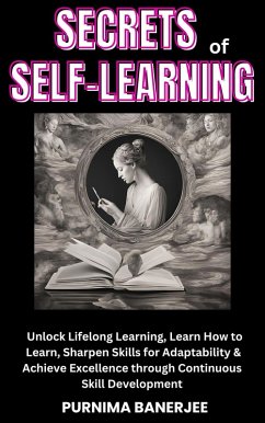 Secrets of Self-Learning (eBook, ePUB) - Bandyopadhyay, Gurudas