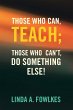Those Who Can, Teach; Those Who Can't,... - Bild 1
