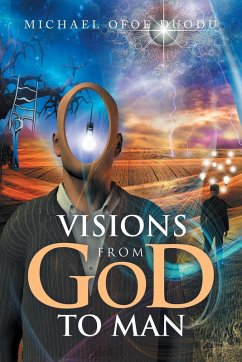 VISIONS FROM GOD TO MAN - Ofoe Duodu, Michael