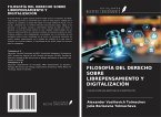 FILOSOFÍA DEL DERECHO SOBRE LIBREPENSAMIENTO Y DIGITALIZACIÓN