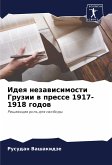 Ideq nezawisimosti Gruzii w presse 1917-1918 godow Ideq nezawisimosti Gruzii w presse 1917-1918 godow