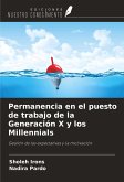 Permanencia en el puesto de trabajo de la Generación X y los Millennials Permanencia en el puesto de trabajo de la Generación X y los Millennials
