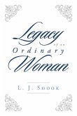 Legacy of an Ordinary Woman Legacy of an Ordinary Woman