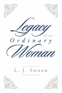 Legacy of an Ordinary Woman - Shook, L. J.