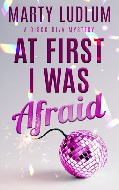 At First I Was Afraid (Disco Divas Mystery Series, #1) (eBook, ePUB) - Ludlum, Marty