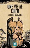 Une vie de chien (eBook, ePUB) Une vie de chien (eBook, ePUB)