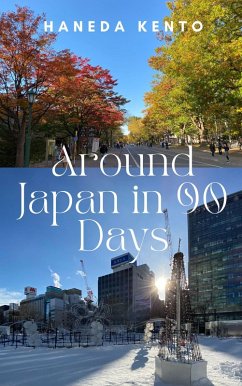 Around Japan in 90 Days (eBook, ePUB) - Kento, Haneda