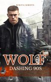 Wolf - dashing 90s (Vilks (Wolf), #1) (eBook, ePUB)